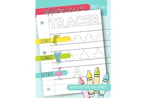 Apprenons à tracer : Lignes Formes Lettres : Cahier d’activités pour enfants : Âges 3 et +