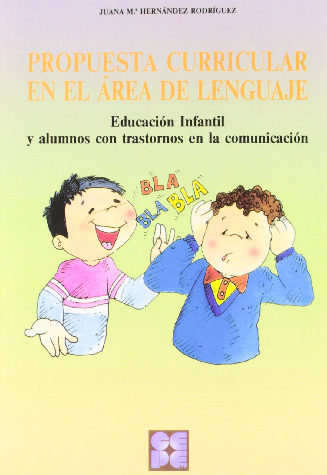 Propuesta curricular en el área del lenguaje: Educación Infantil y alumnos con trastornos en la comunicación