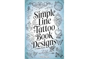Minimalist Line Tattoos: A Collection of 1400 Elegant & Simple Tattoo Designs for Beginners, Artists, Professionals, and Amateurs | Tattoo Coffee Table Book | Tattoo Ideas: 3 (Books for Adults)