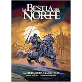 La Bestia del Norte - La Ciudad de las Mentiras