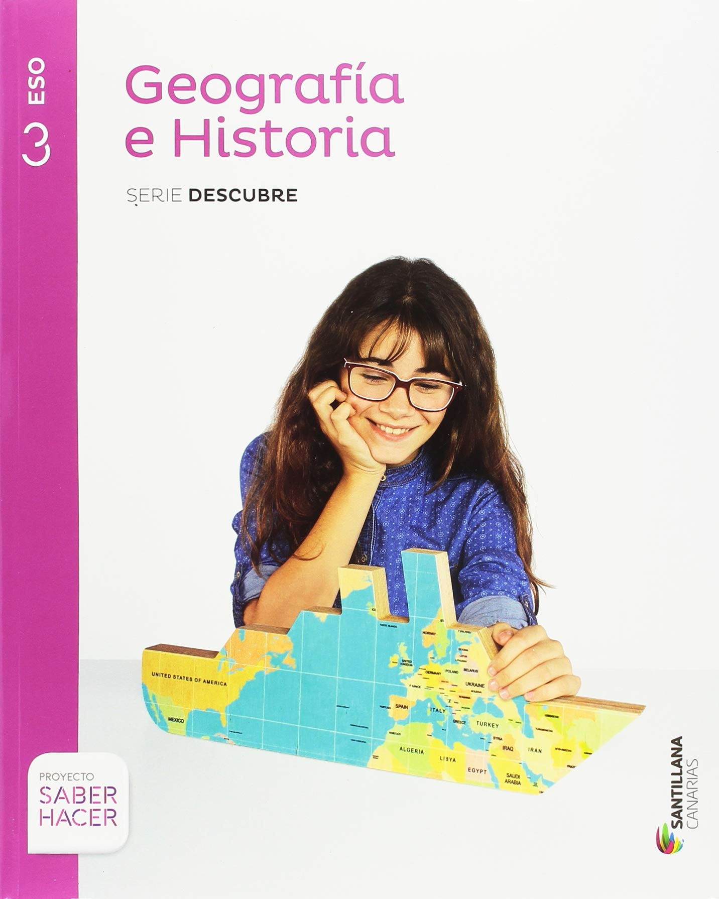GEOGRAFIA E HISTORIA SERIE DESCUBRE 3 ESO SABER HACER