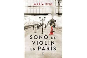 Sonó un violín en París (ESPASA NARRATIVA)