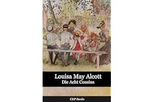 Die Acht Cousins - Louisa May Alcott