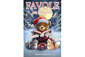 Favole di Natale per Bambini 0-3 anni: Libro di Natale per Bambini, Storie di Natale illustrate a Colori, Fiabe per la Buonanotte