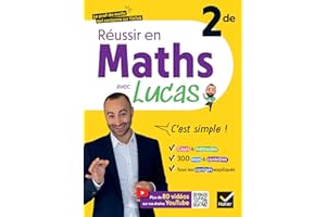 Réussir en maths 2de avec Lucas - C'est simple !: avec plus de 80 vidéos pour tout comprendre
