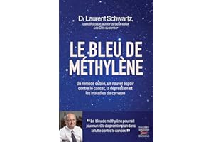 Le bleu de méthylène: Un nouvel espoir contre le cancer, la dépression et les maladies du cerveau
