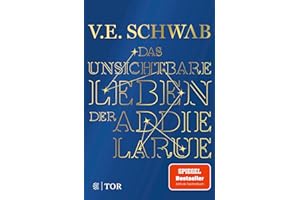 Das unsichtbare Leben der Addie LaRue: Roman