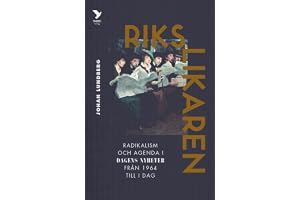 Rikslikaren : radikalism och agenda i Dagens Nyheter från 1964 till idag