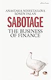 Sabotage: The Business of Finance