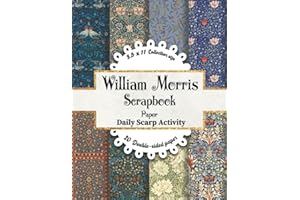 William Morris Scrapbook Paper: Floral Vintage Pattern For Scrapbooking, Ephemera, Junk Journal, Double Sided Decorative Craft Paper For Gift ... Mixed Media Art (Botanical, Victorian)