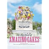 The Great British Bake Off: The Big Book of Amazing Cakes