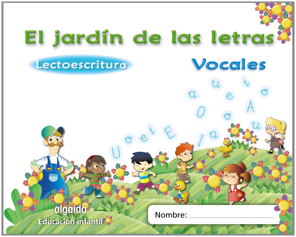 El jardín de las letras. Vocales. Educación Infantil