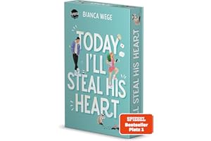 Today I’ll Steal His Heart (2): Humorvolle Fake-Dating-Romance. SPIEGEL-Bestseller (Die Today-Reihe 2). Mit Farbschnitt. Exklusiv nur in der 1. Auflage: Charakterkarte