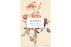 Mamma: Berätta om ditt liv