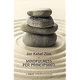 Mindfulness per principianti. Nuova ediz. Con Contenuto digitale per accesso on line