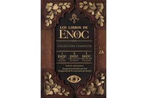 Los Libros de Enoc Coleccion en Español Completa: Incluye (ENOC 1) Libro Etíope de Enoc, (ENOC 2) Libro Eslavo de Secretos, (ENOC 3) Libro Hebreo de ... (Ascensión de Moisés y El Libro de Noé)