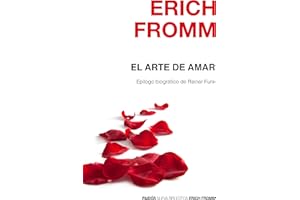 El arte de amar: Epílogo biográfico de Rainer Funk