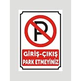 Giriş &Ccedil;ıkış park etmeyiniz uyarı ikaz levhası aliminyum levha