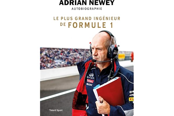 Adrian Newey, autobiographie: Le plus grand ingénieur de Formule 1