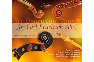 Johann Christian Bach: 6 Quartettos Op. 8 for Carl Friedrich Abel