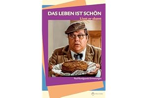 Das Leben ist schön – Livet er skønt: Poul Bundgaards Erinnerungen