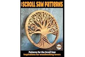 2025 Scroll saw patterns: Scroll saw patterns: Inspirations for wood lovers: 164 patterns with Trees of Life, Hearts, Sailboats, animal family puzzles, landscapes...