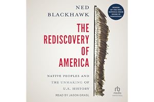 The Rediscovery of America: Native Peoples and the Unmaking of U.S. History (The Henry Roe Cloud Series on American Indians a