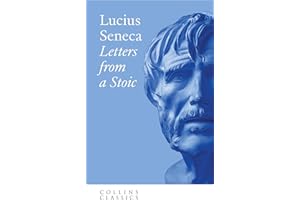 Letters from a Stoic: An essential, best-loved classic (Collins Classics)