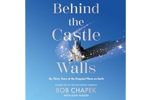 Behind the Castle Walls: My Thirty Years at the Happiest Place on Earth