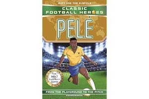 Classic Football Heroes: Pelé (Top Ballers 2): Collect them all! (Ultimate Football Heroes)