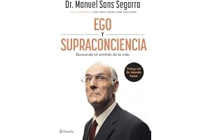 Ego y Supraconciencia: Buscando el sentido de la vida (No Ficción)