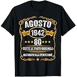 Anni 80 Compleanno 1942 Agosto Uomo Agosto 1942 Anni 80 Maglietta
