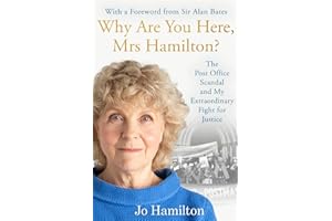 Why Are You Here, Mrs Hamilton?: The Post Office Scandal and My Extraordinary Fight for Justice