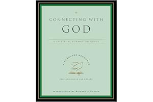 Connecting with God: A Spiritual Formation Guide (Renovare Spiritual Formation Guides) (Renovare Resource)