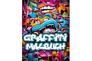 Graffiti Malbuch: Einzigartige Sammlung von 50 Original-Street-Art-Malvorlagen für Erwachsene und Jugendliche