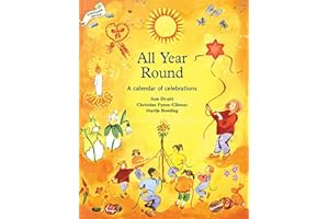 All Year Round: A Calendar of Celebrations