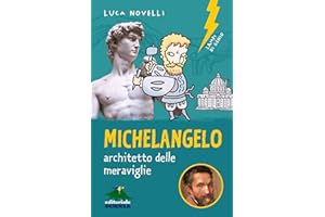 Michelangelo, architetto delle meravigiie