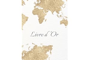 Livre d'or: Carte du monde, voyage | GRAND FORMAT A4 | Blanc et doré | Mariage, PACS, Gite, Location de vacances, saisonnière, Hôtel | 100 pages