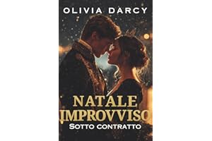 Natale improvviso (Sotto Contratto): Commedia Romantica Spicy a palazzo