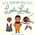 Dream Big, Little Leader