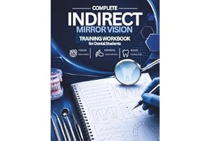 Complete Indirect Mirror Vision Training Workbook for Dental Students: Step-by-Step Exercises for Hand Control, Precision, and Clinical Skills