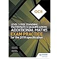 OCR Level 3 Free Standing Mathematics Qualification: Additional Maths Exam Practice (2nd edition)
