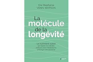 La molécule de la longévité: Le nutriment oublié qui répare vos cellules, restaure votre métabolisme, prolonge votre jeunesse