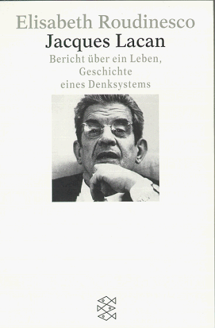 Jacques Lacan: Bericht über ein Leben, Geschichte eines Denksystems