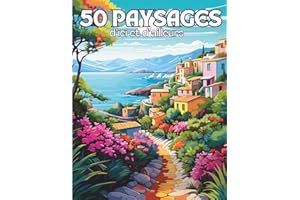 Paysages d’Ici et d’Ailleurs: Livre de 50 Coloriages de Paysages du Monde avec des Dessins Variés Apaisants et Relaxants à Colorier Pour Adultes | ... Zen, Anti Stress | 102 Pages | Grand Format |