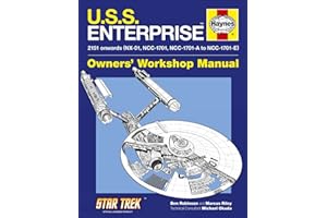 U.S.S. Enterprise Owners' Workshop Manual: 2151 onwards (NX-01, NCC-1701, NCC-1701-A to NCC-1701-E) (Haynes Owners Workshop Manual)
