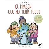 El drag&oacute;n que no ten&iacute;a fuego: En letra MAY&Uacute;SCULA y de imprenta: En letra MAY&Uacute;SCULA y de imprenta: libros para ni&ntilde;os de 5 y 6