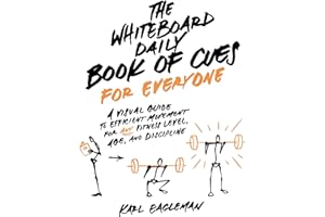 The Whiteboard Daily Book of Cues for Everyone: A Visual Guide to Efficient Movement for Any Fitness Level, Age, and Discipline