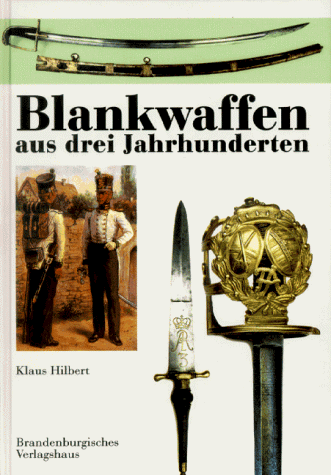 Download Blankwaffen aus drei Jahrhunderten. Zeugnisse sächsischer Waffengeschichte Download Blankwaffen aus drei Jahrhunderten. Zeugnisse sächsischer Waffengeschichte