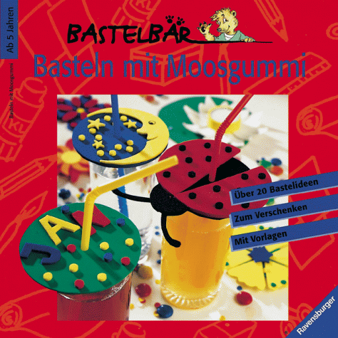 Preisvergleich Produktbild Basteln mit Moosgummi (Bastelbär)